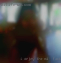 I enjoy MI to fuck the cam otherwise.